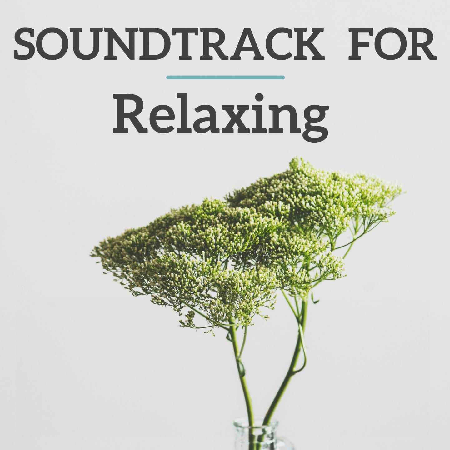 Soundtrack for Relaxing