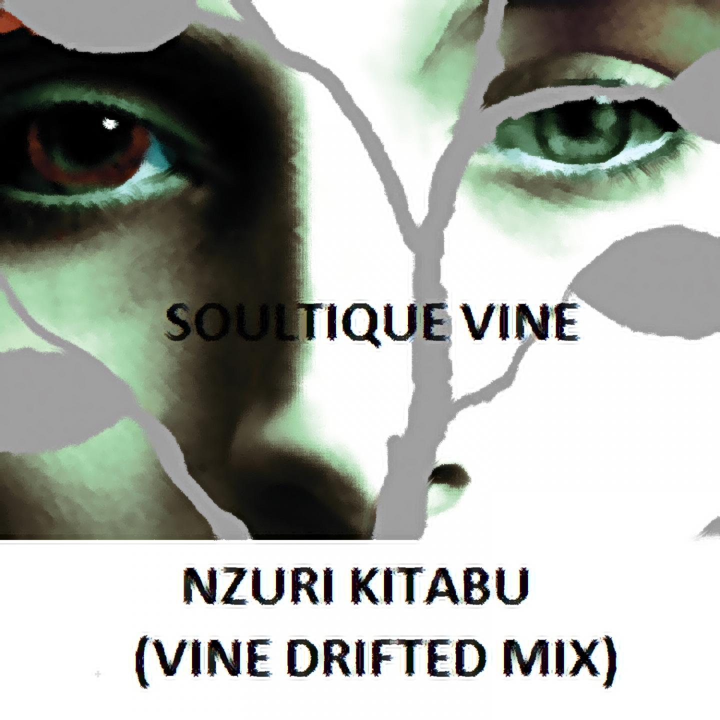 Nzuri Kitabu (Vine Drifted Mix)