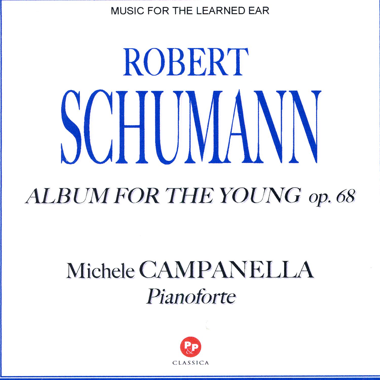 Robert SCHUMANN: Album For The Young - op. 68