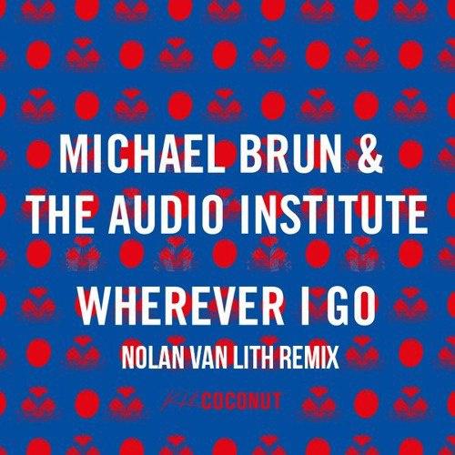 Wherever I Go (Nolan Van Lith Remix)