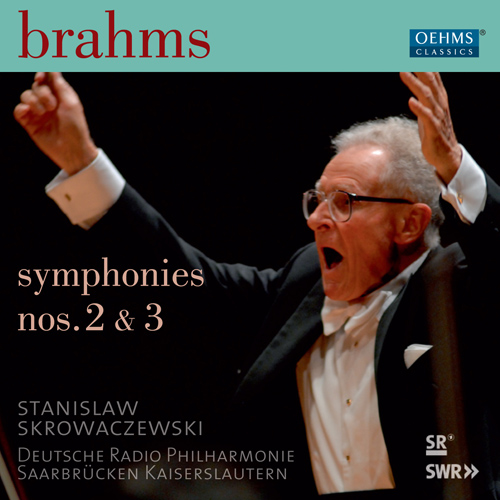 BRAHMS, J.: Symphonies Nos. 2 and 3 (German Radio Saarbrucken-Kaiserslautern Philharmonic, Skrowaczewski)