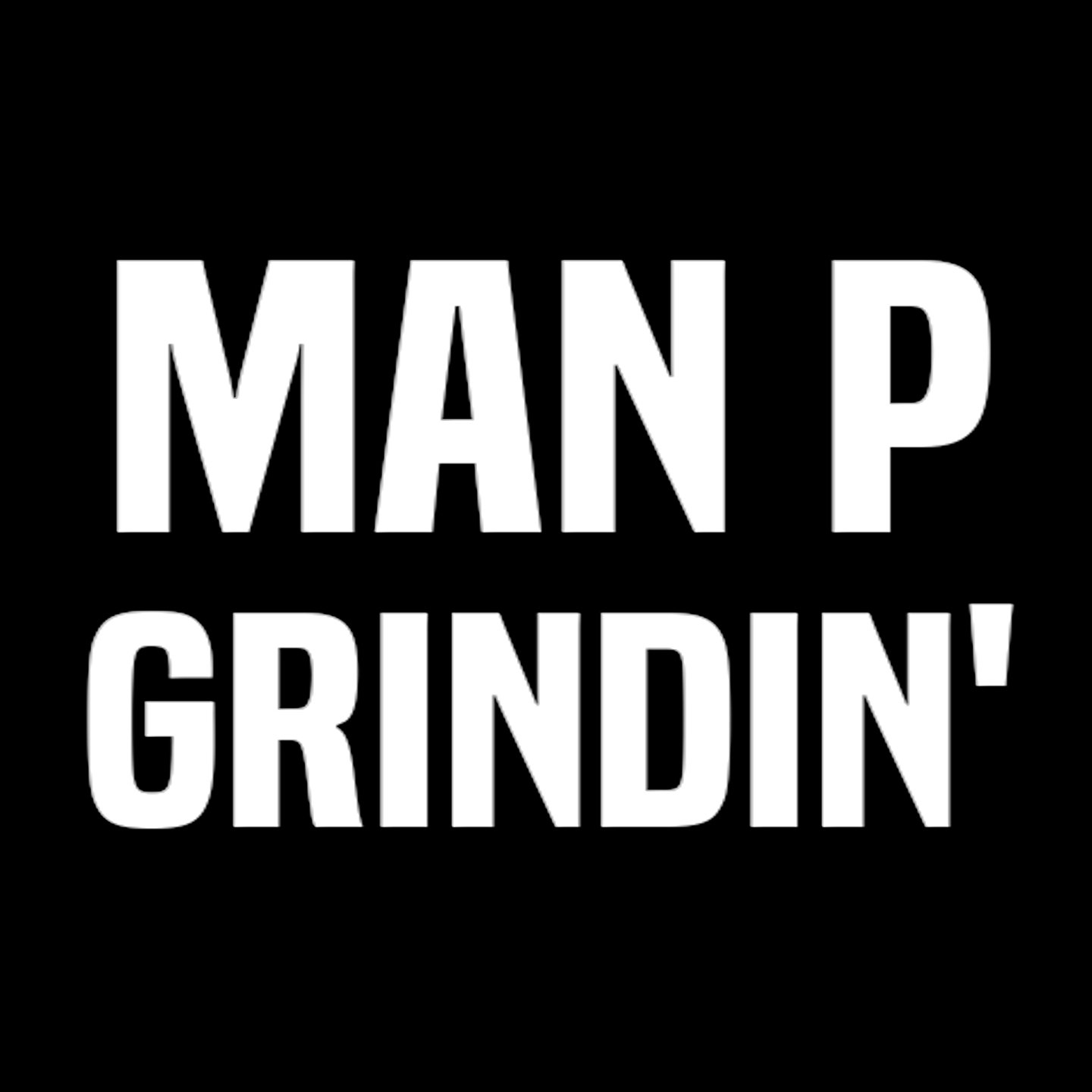 Grindin'