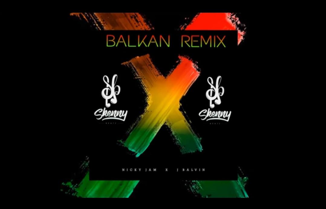 X (Balkan Remix)