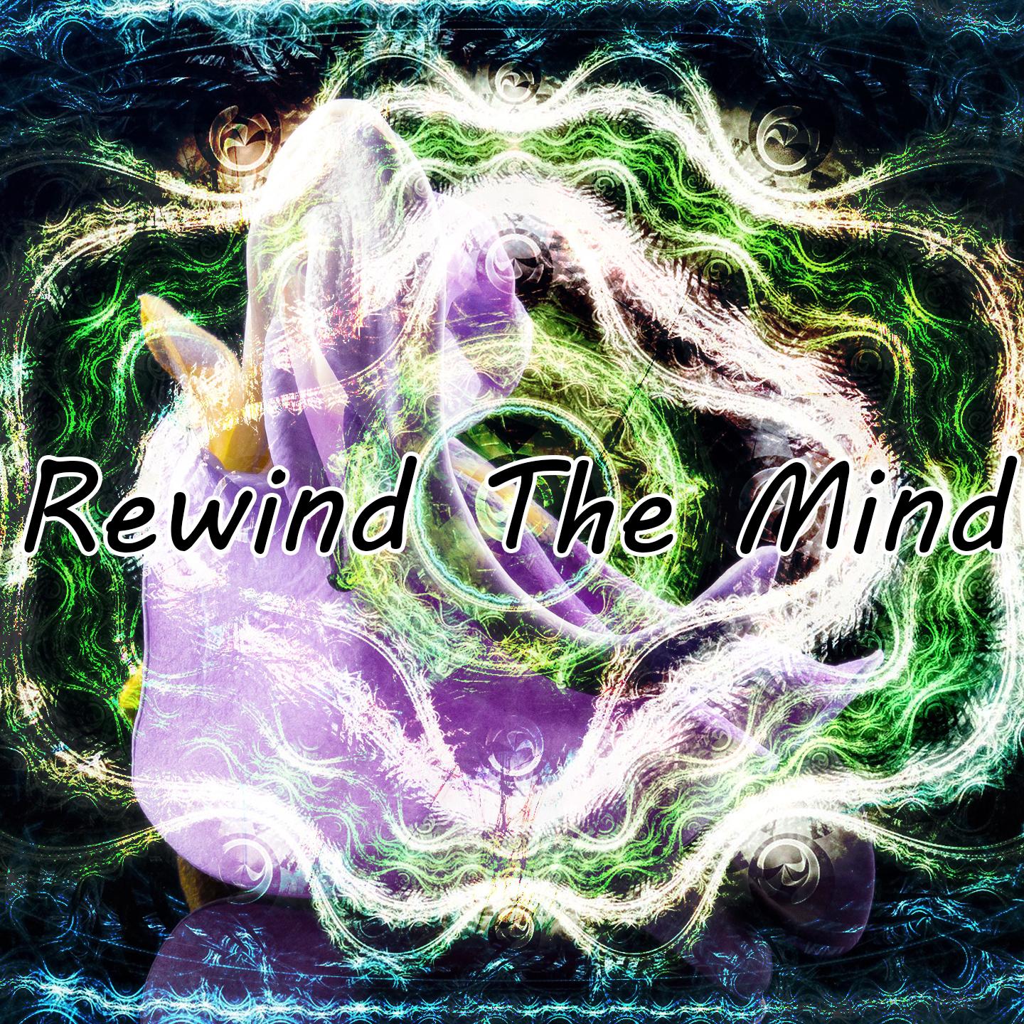 Rewind The Mind