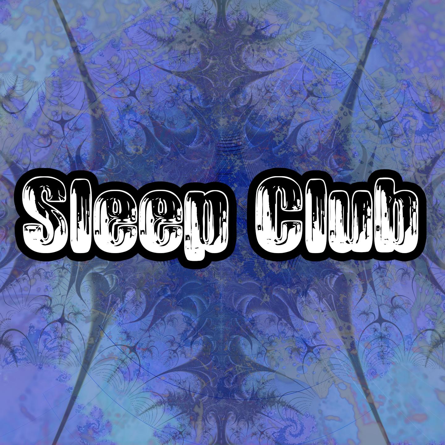 Sleep Club