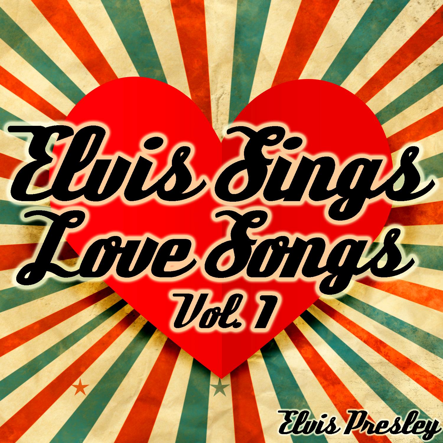 Elvis Sings Love Songs Vol. 1