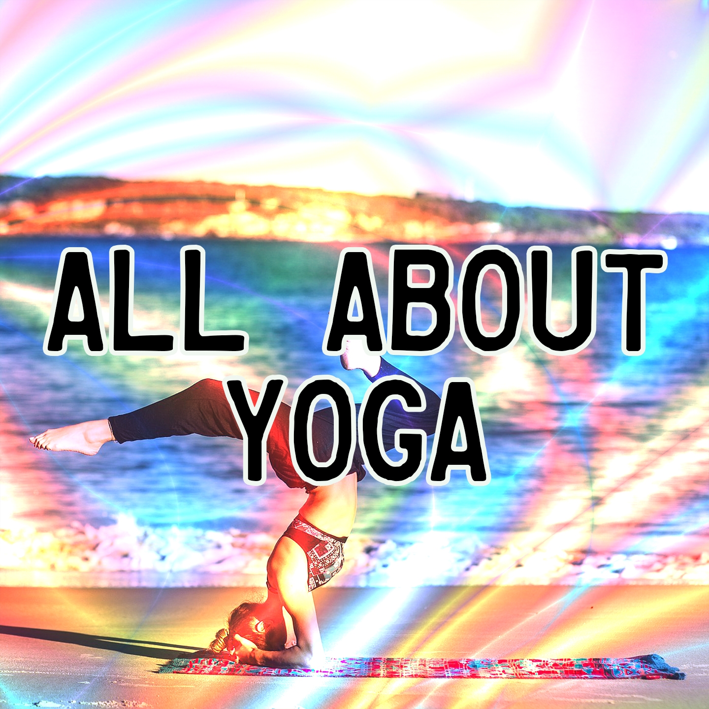 All About Yoga