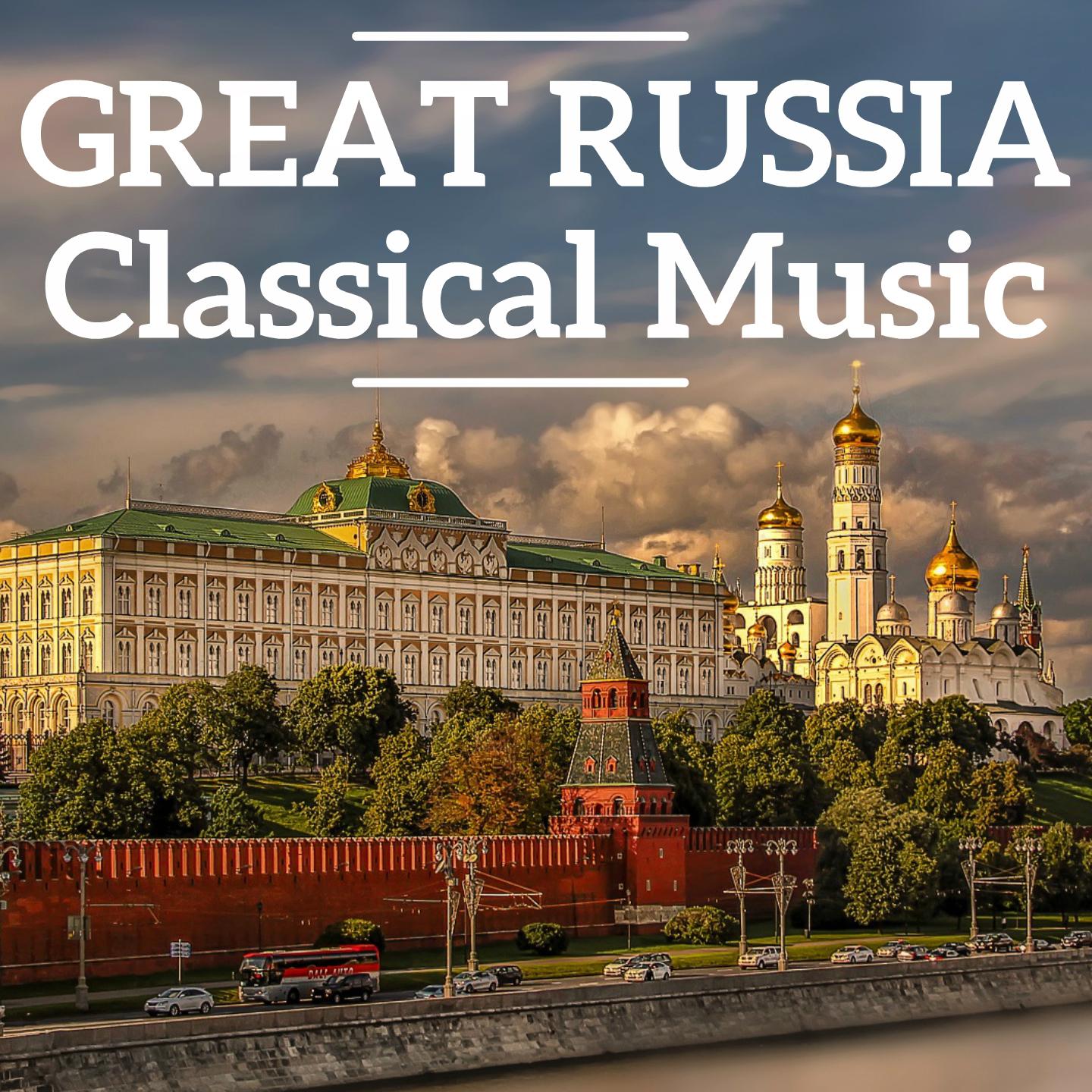 Great Russia Classical Music
