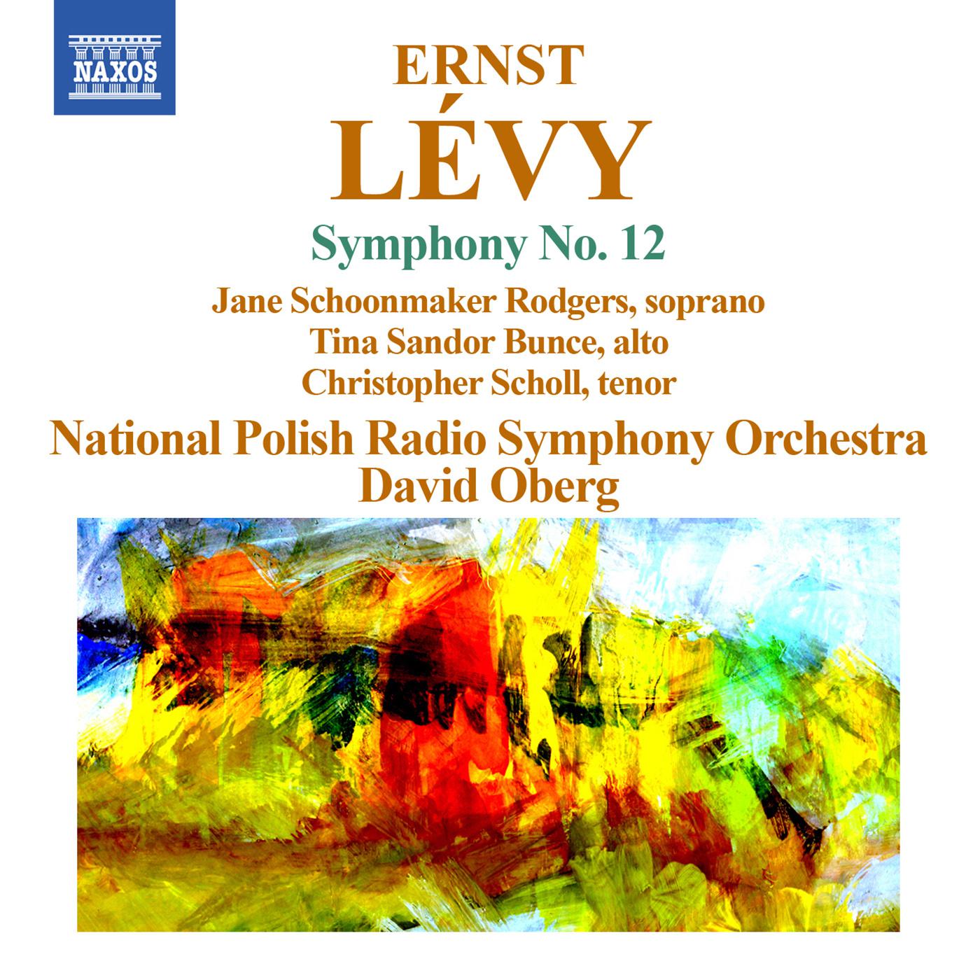 LEVY, E.: Symphony No. 12 (J.S. Rodgers, Bunce, C. Scholl, Polish National Radio Symphony, Oberg)