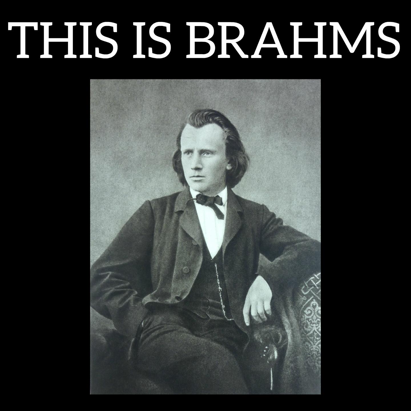 This is Brahms