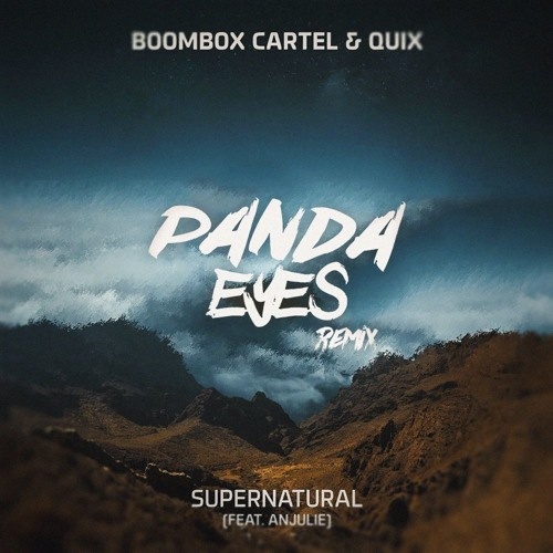 Supernatural (Panda Eyes Remix)