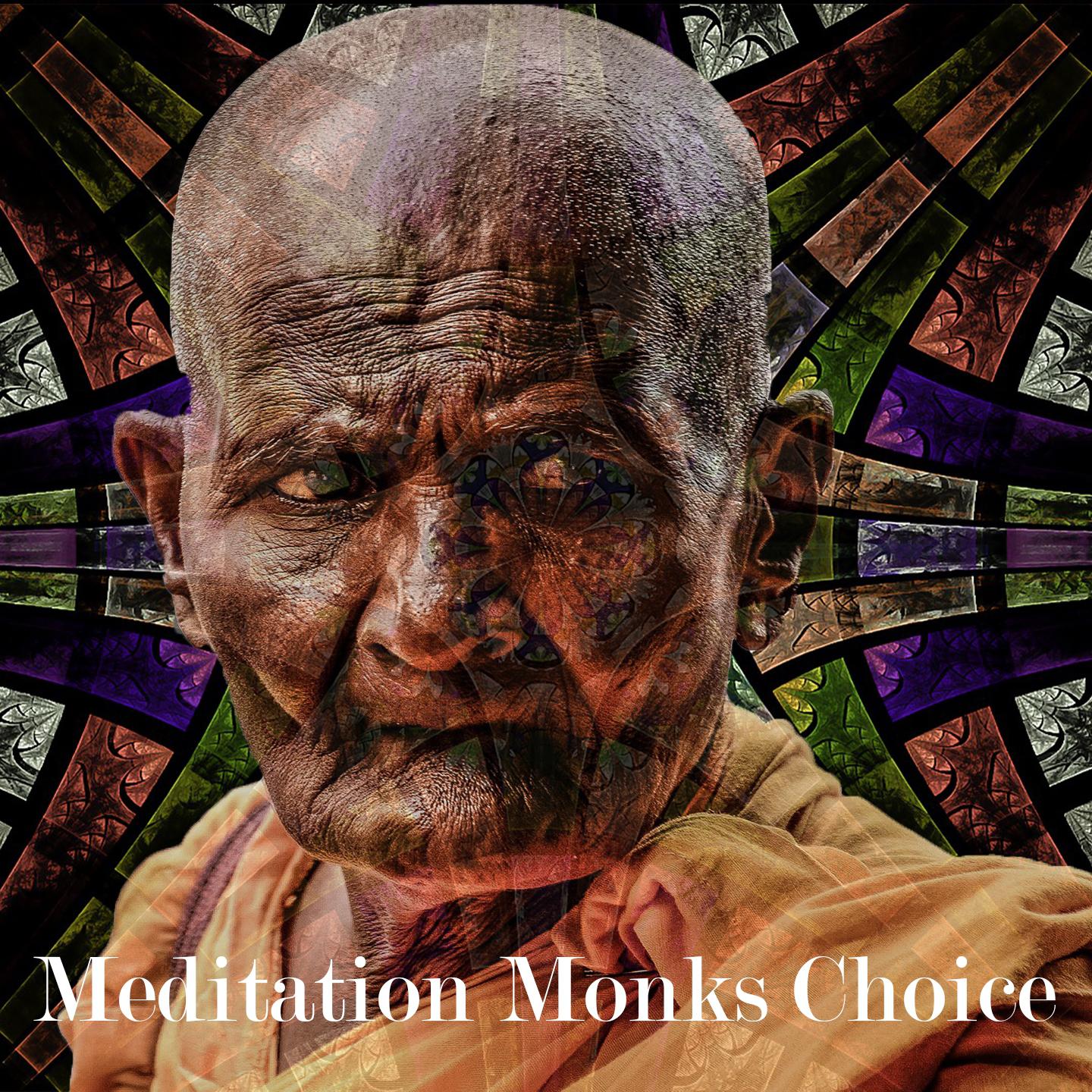 Meditation Monks Choice