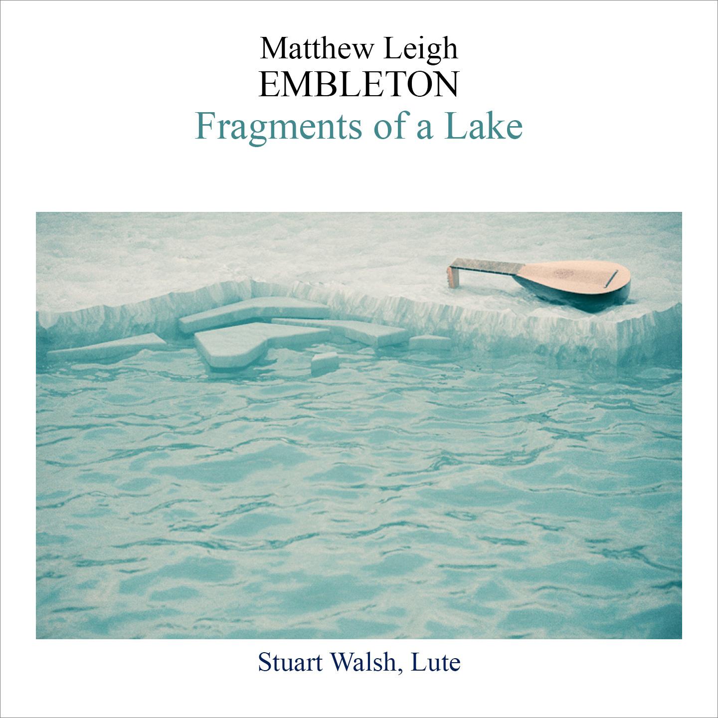 Matthew Leigh Embleton - Fragments of a Lake