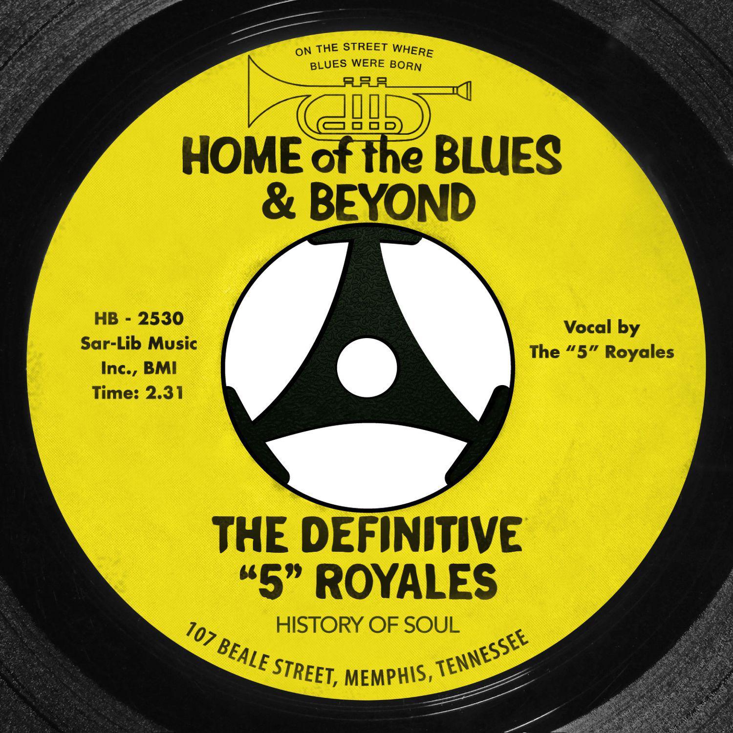 The Definitive "5" Royales: Home of the Blues & Beyond