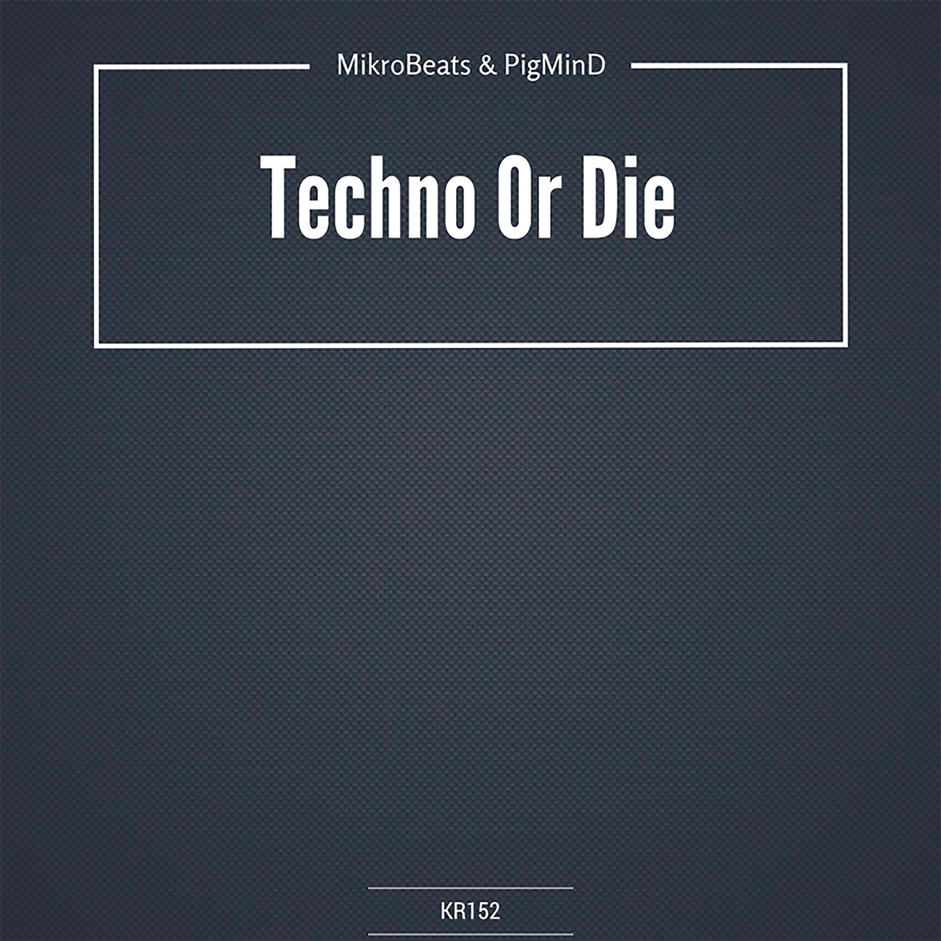 Techno or Die