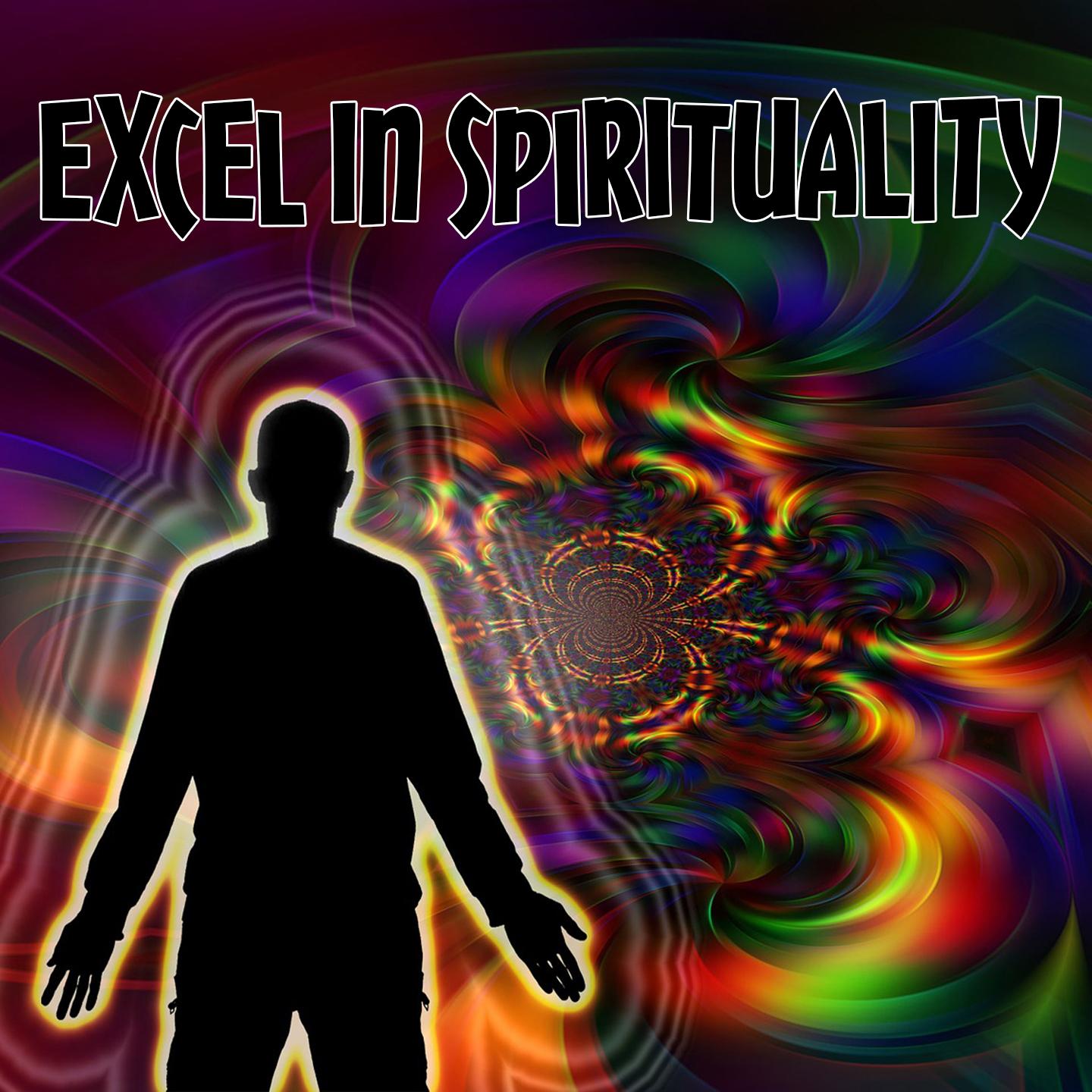 Excel In Spirituality