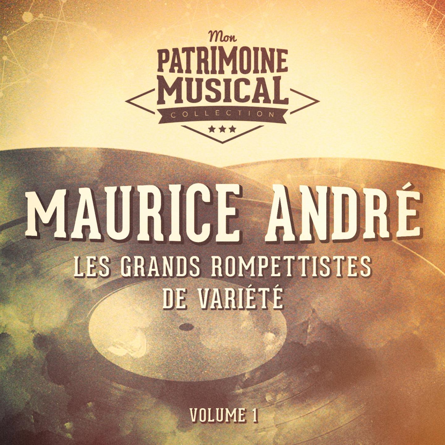 Les grands trompettistes de varie te : Maurice Andre, Vol. 1