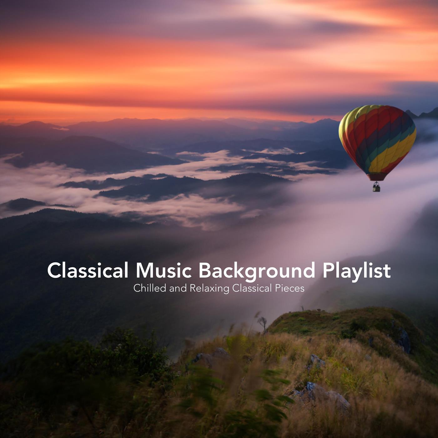 Classical Music Background Playlist: Chilled and Relaxing Classical Pieces