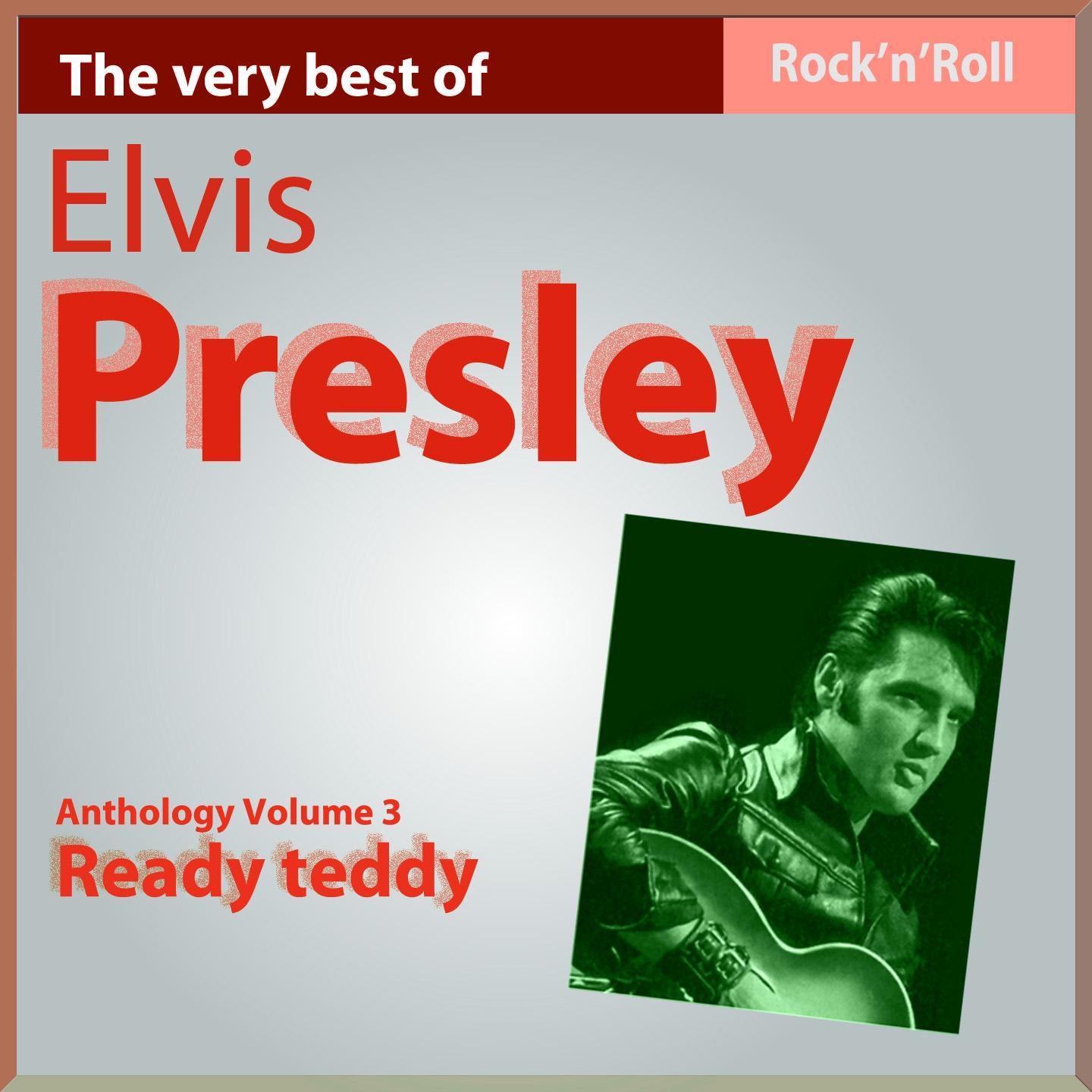 Elvis Presley: Ready Teddy