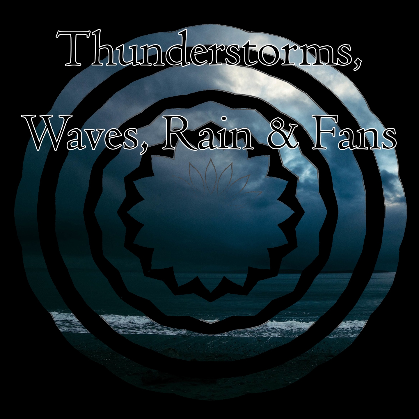 Thunderstorms, Waves, Rain & Fans