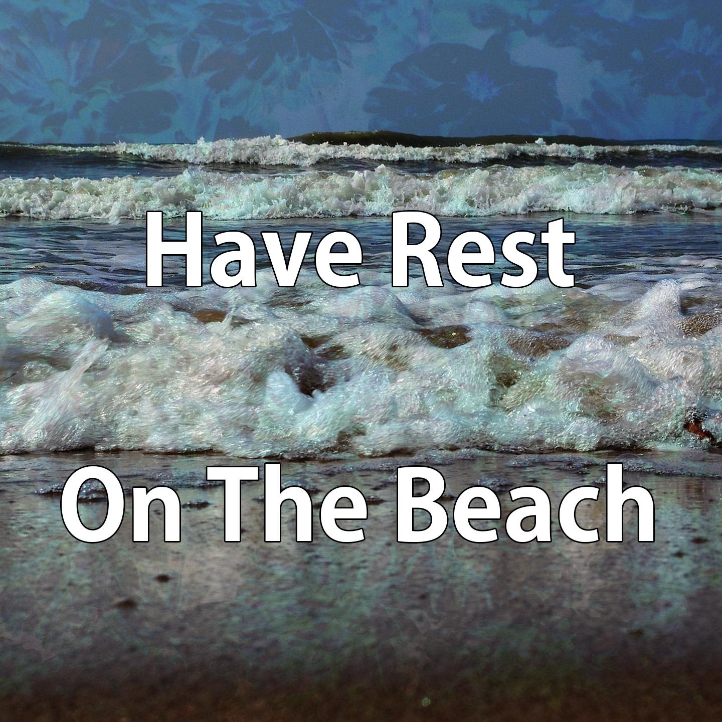 Have Rest On The Beach