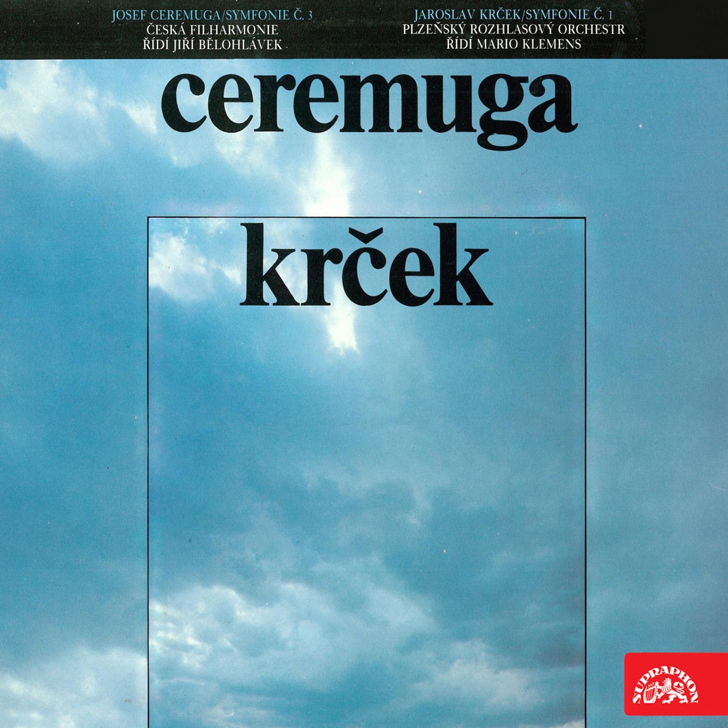 Ceremuga, Kr ek: Symphonies