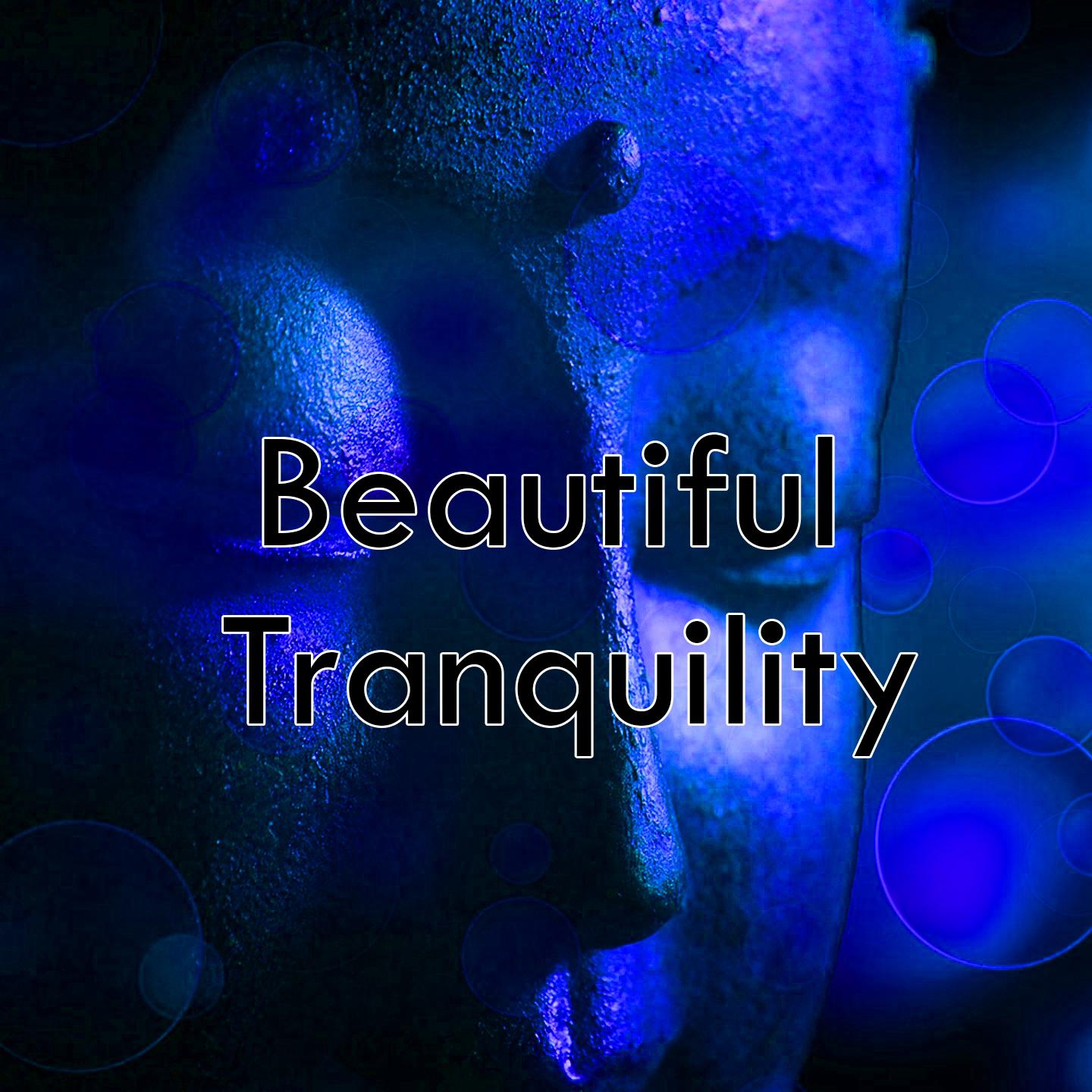 Beautiful Tranquility