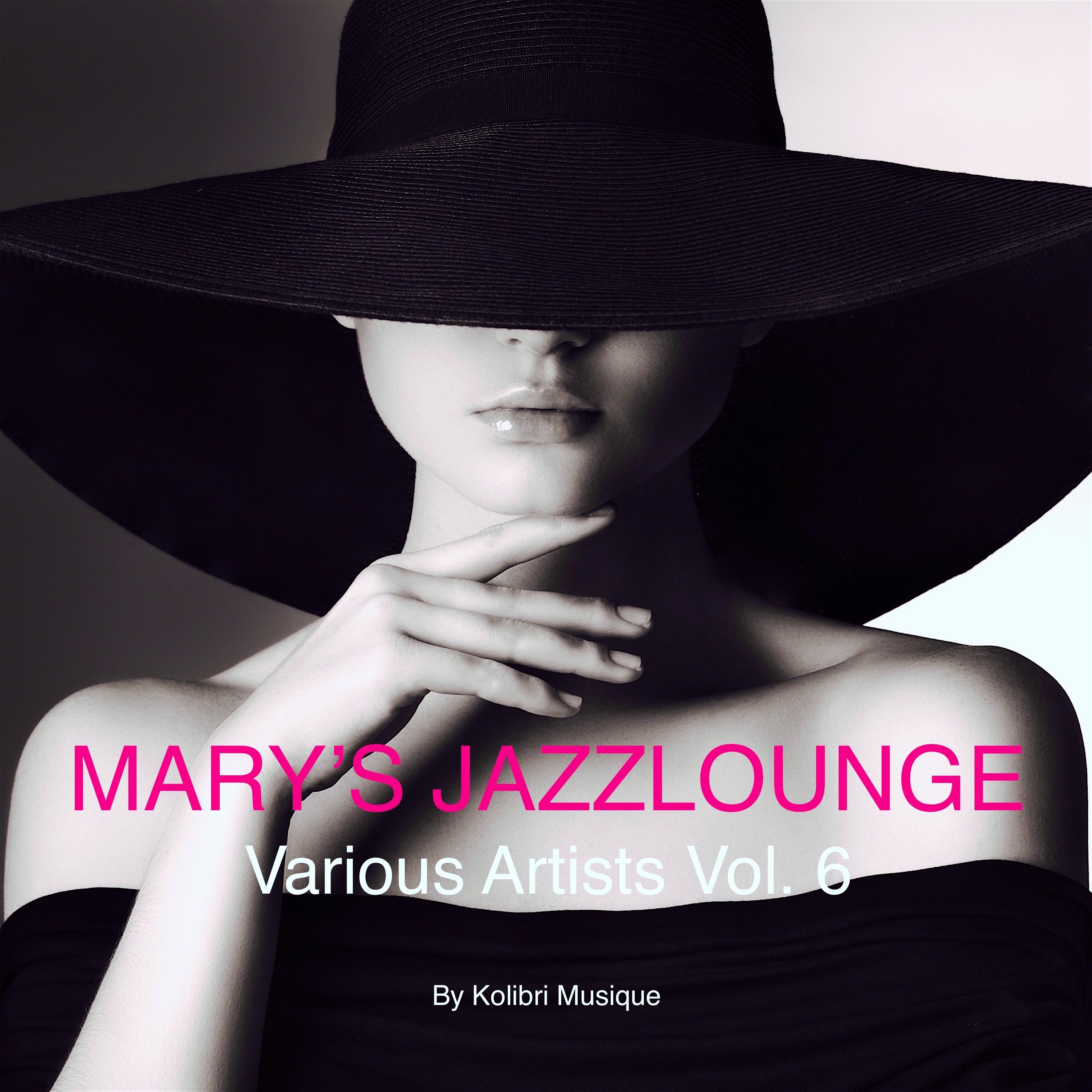 Mary's Jazzlounge Various Artists, Vol. 6 - Presented by Kolibri Musique