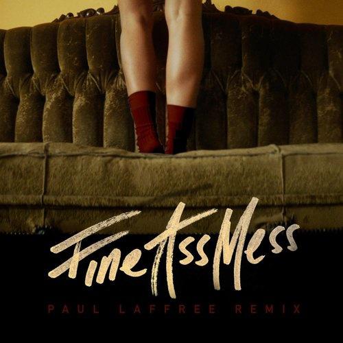 Fine Ass Mess (Paul Laffree Remix)