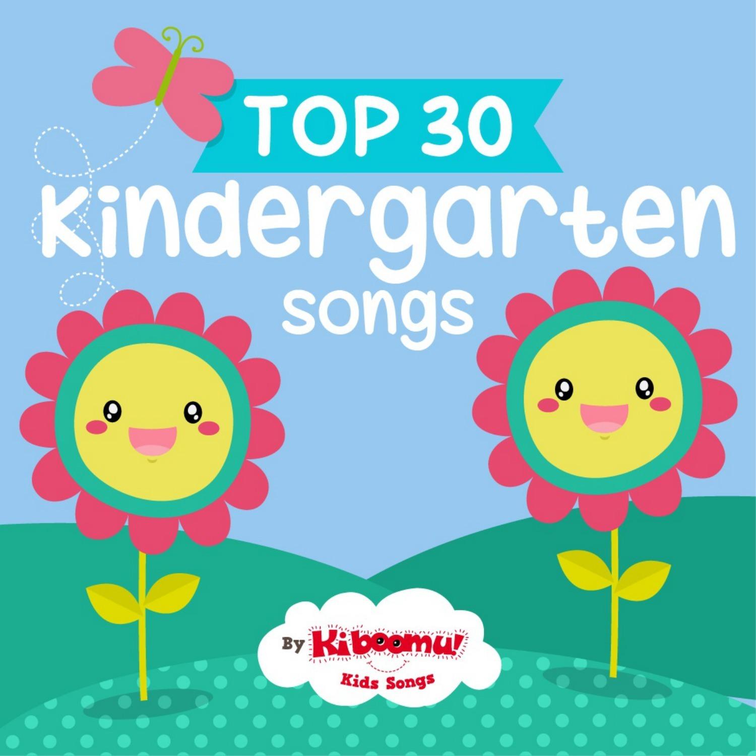 Top 30 Kindergarten Songs