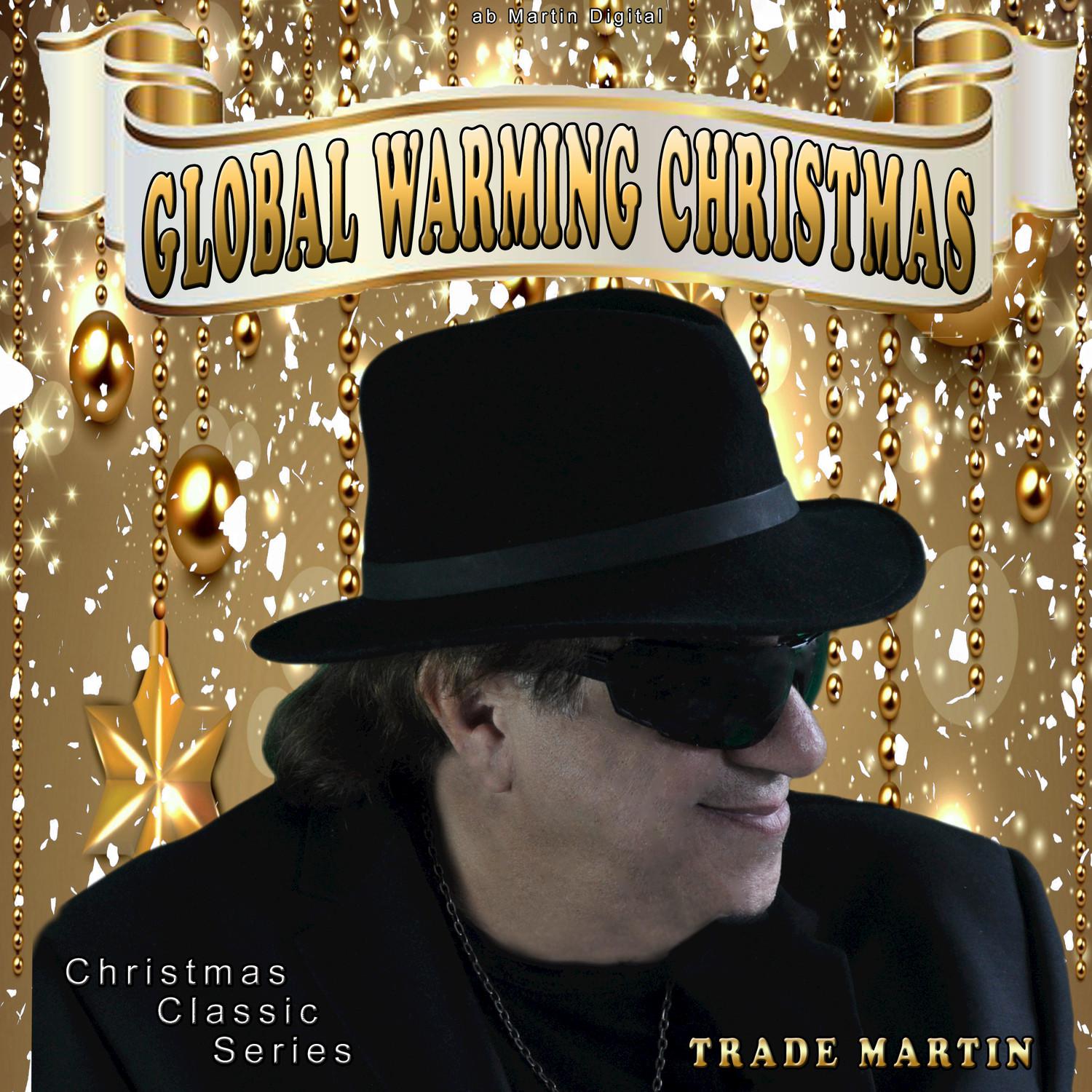 Global Warming Christmas (Christmas Classic Series)