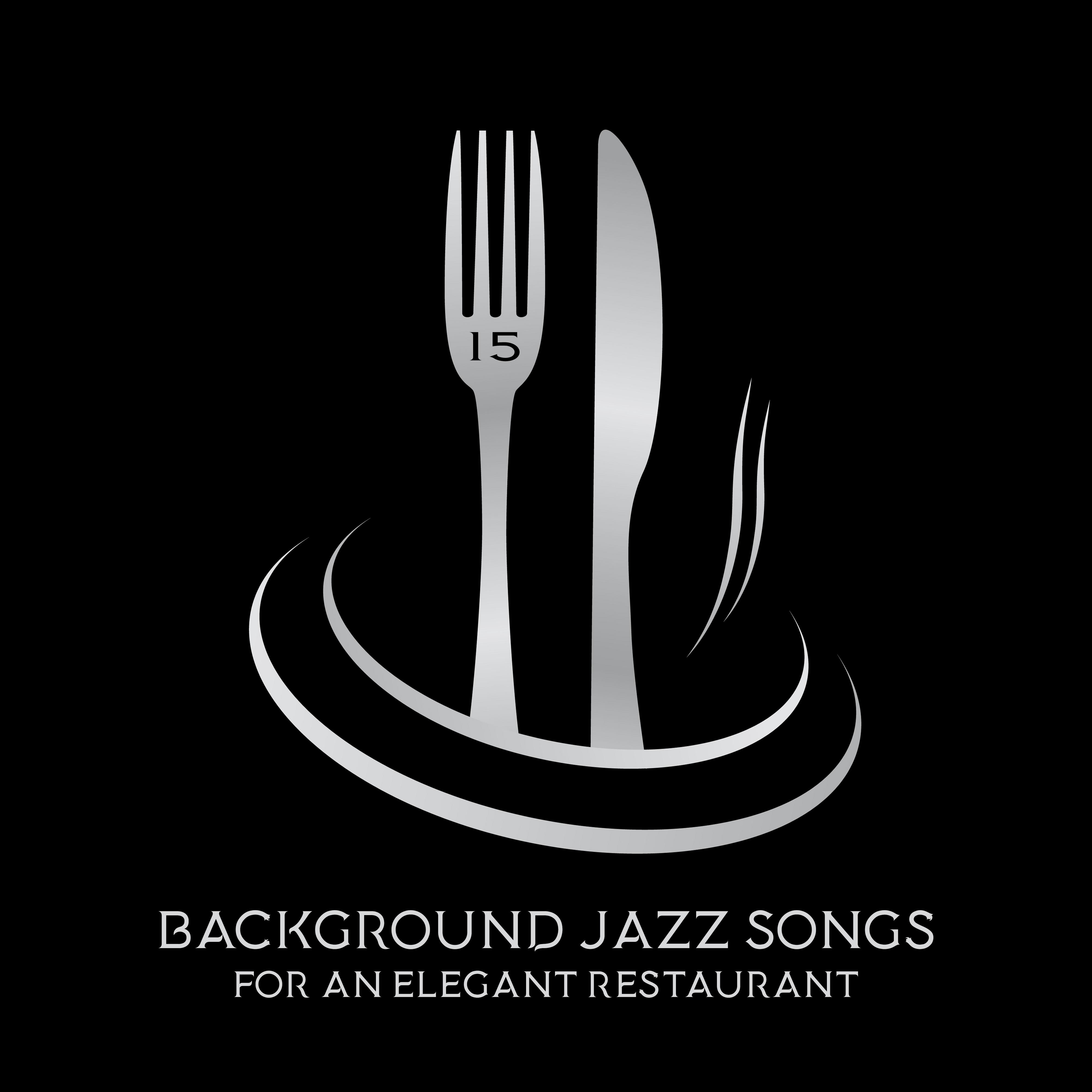 15 Background Jazz Songs for an Elegant Restaurant