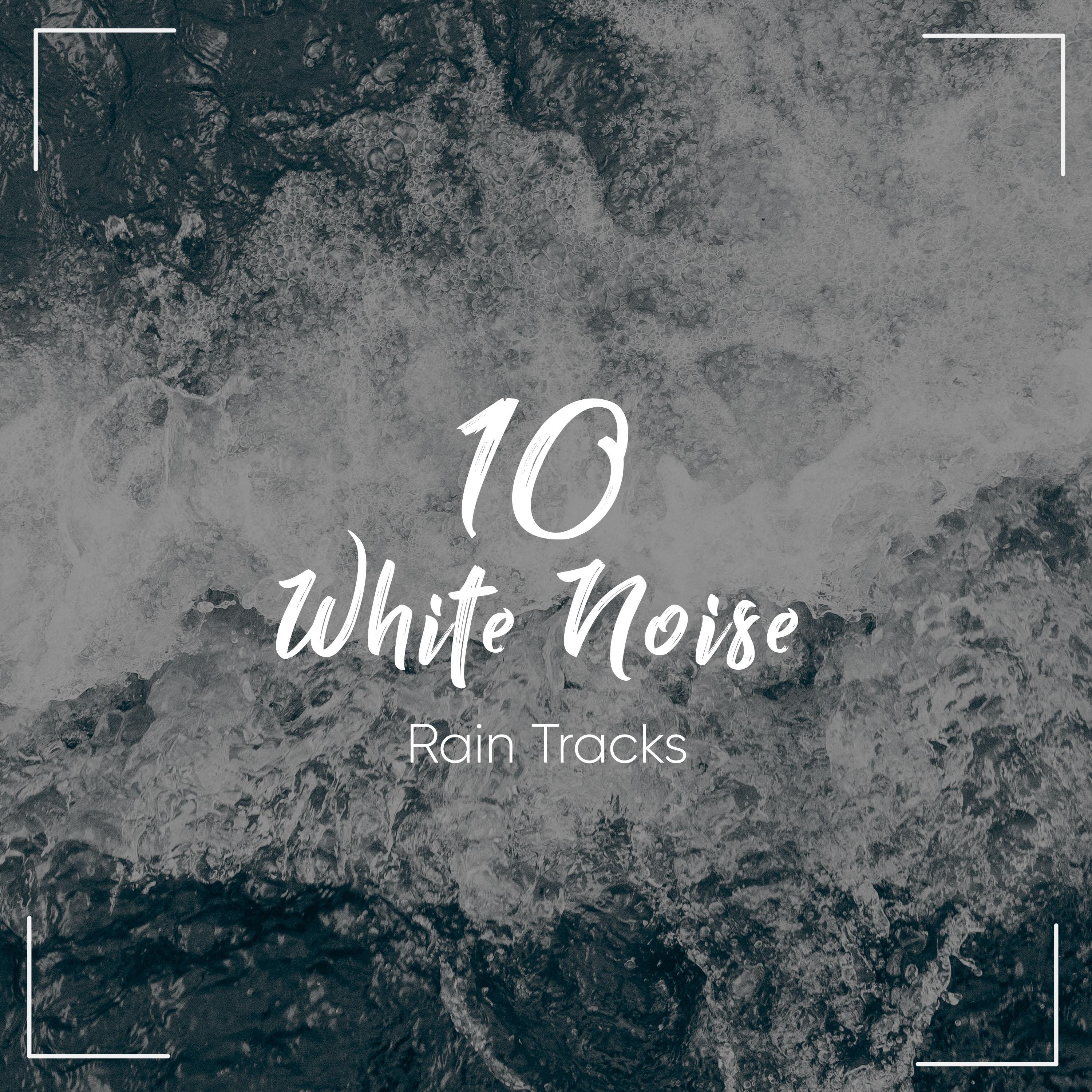 10 White Noise Rain Tracks to Rest Your Mind