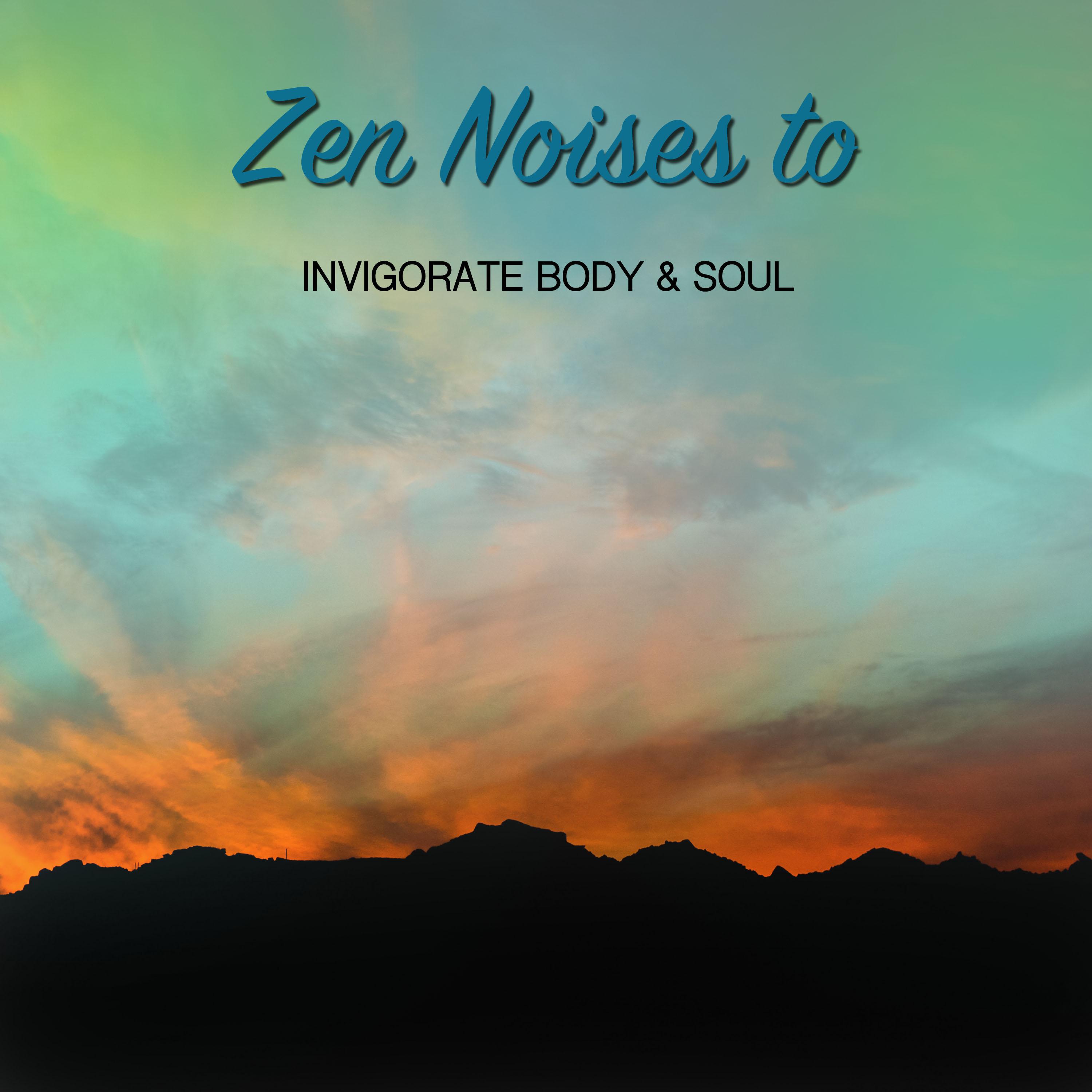 11 Zen Noises to Invigorate Body and Soul