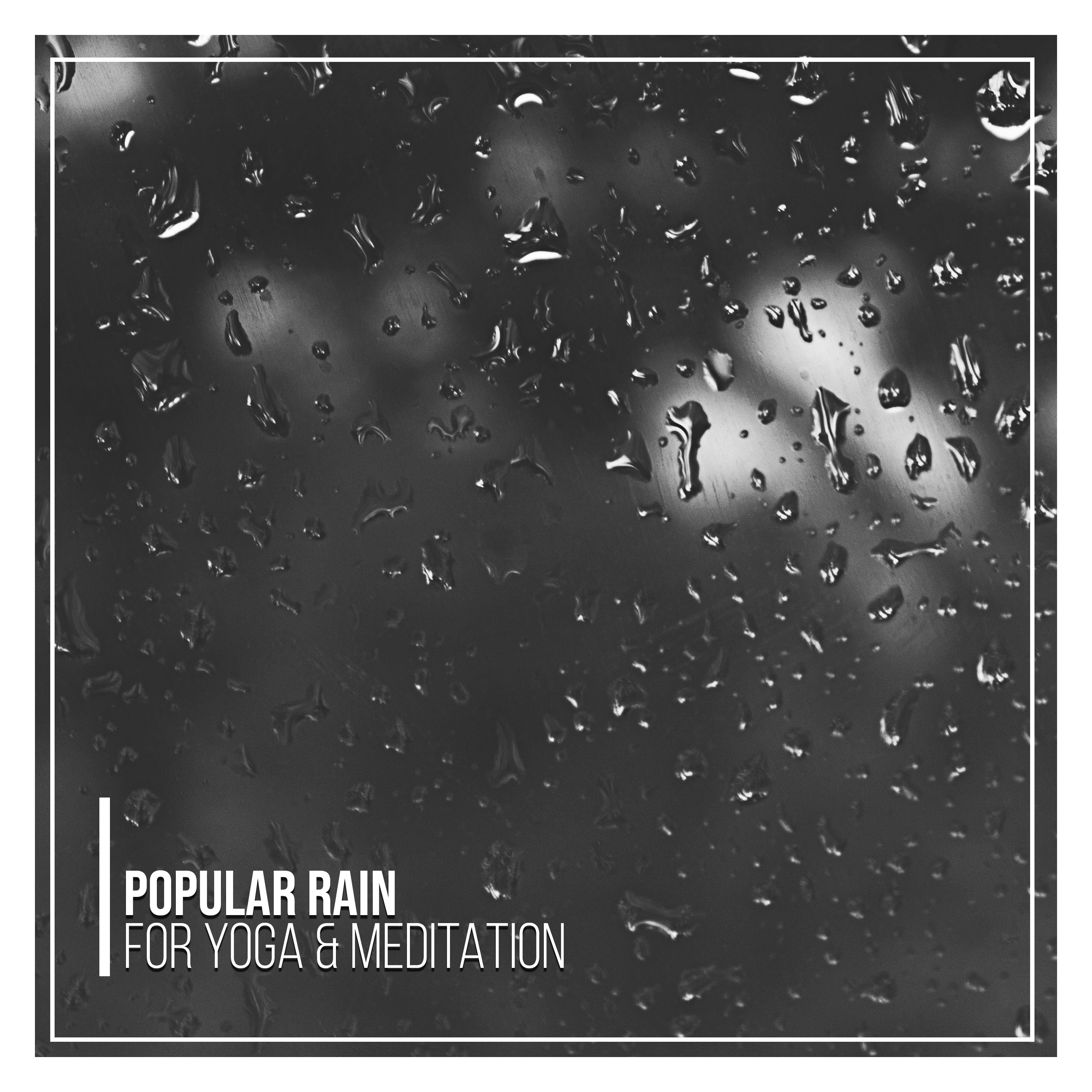 24 Popular Rain Tracks for Yoga and Meditation