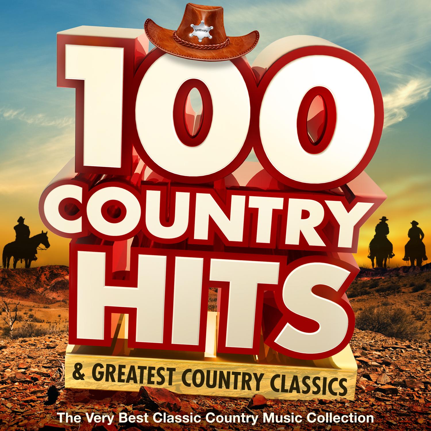 100 Country Hits & Greatest Country Classics - The Very Best Classic Country Music Collection