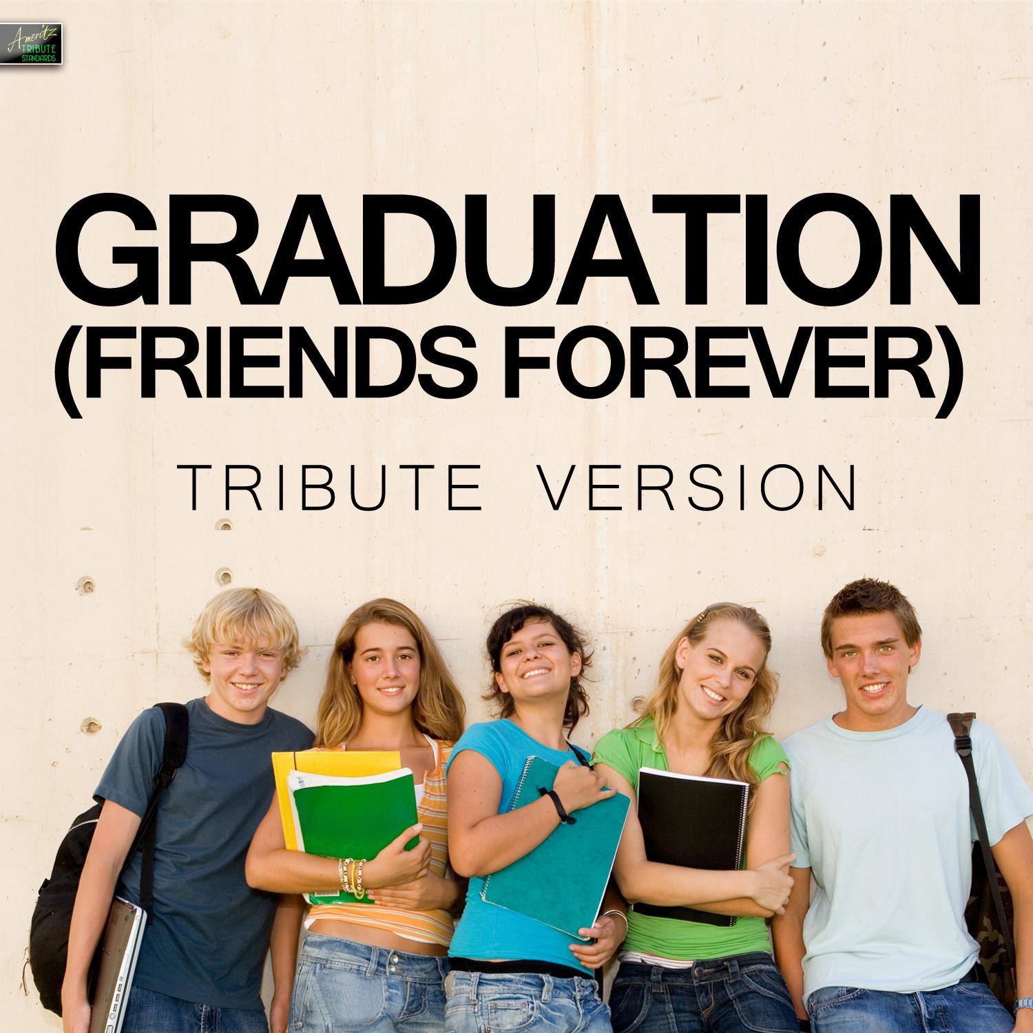 Graduation (Friends Forever) [Tribute Version]