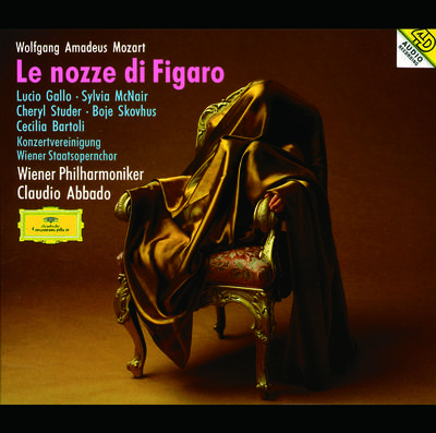 Mozart: Le nozze di Figaro, K. 492  Original version, Vienna 1786  Act 3  " Che imbarazzo e mai questo"  " Via, fatti core"