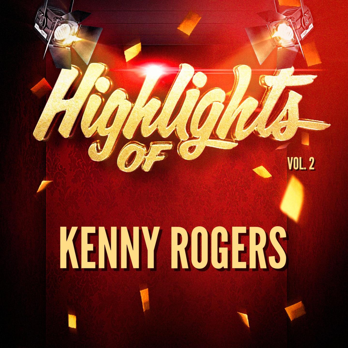 Highlights of Kenny Rogers, Vol. 2