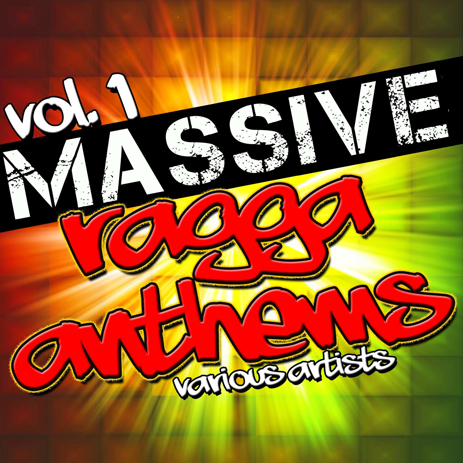 Massive Ragga Anthems Vol. 1