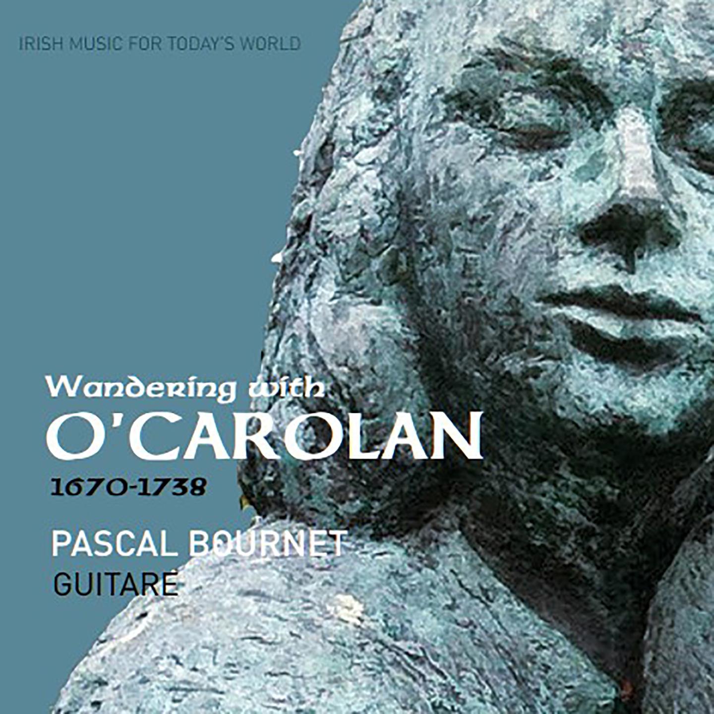 Wandering with O'Carolan (1670-1738 Irish Music for Today's World)