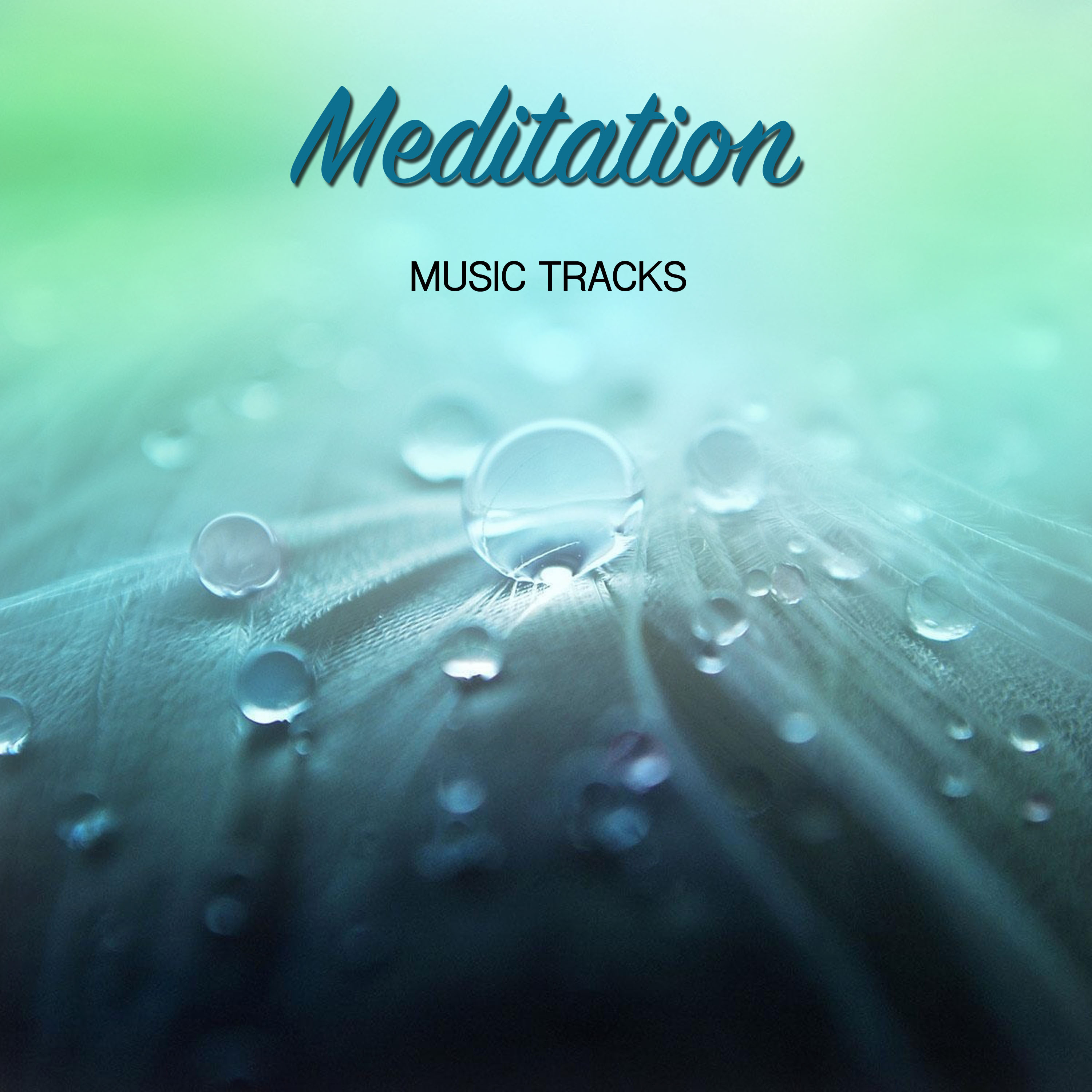 15 Music Tracks for Mediation and Relaxation