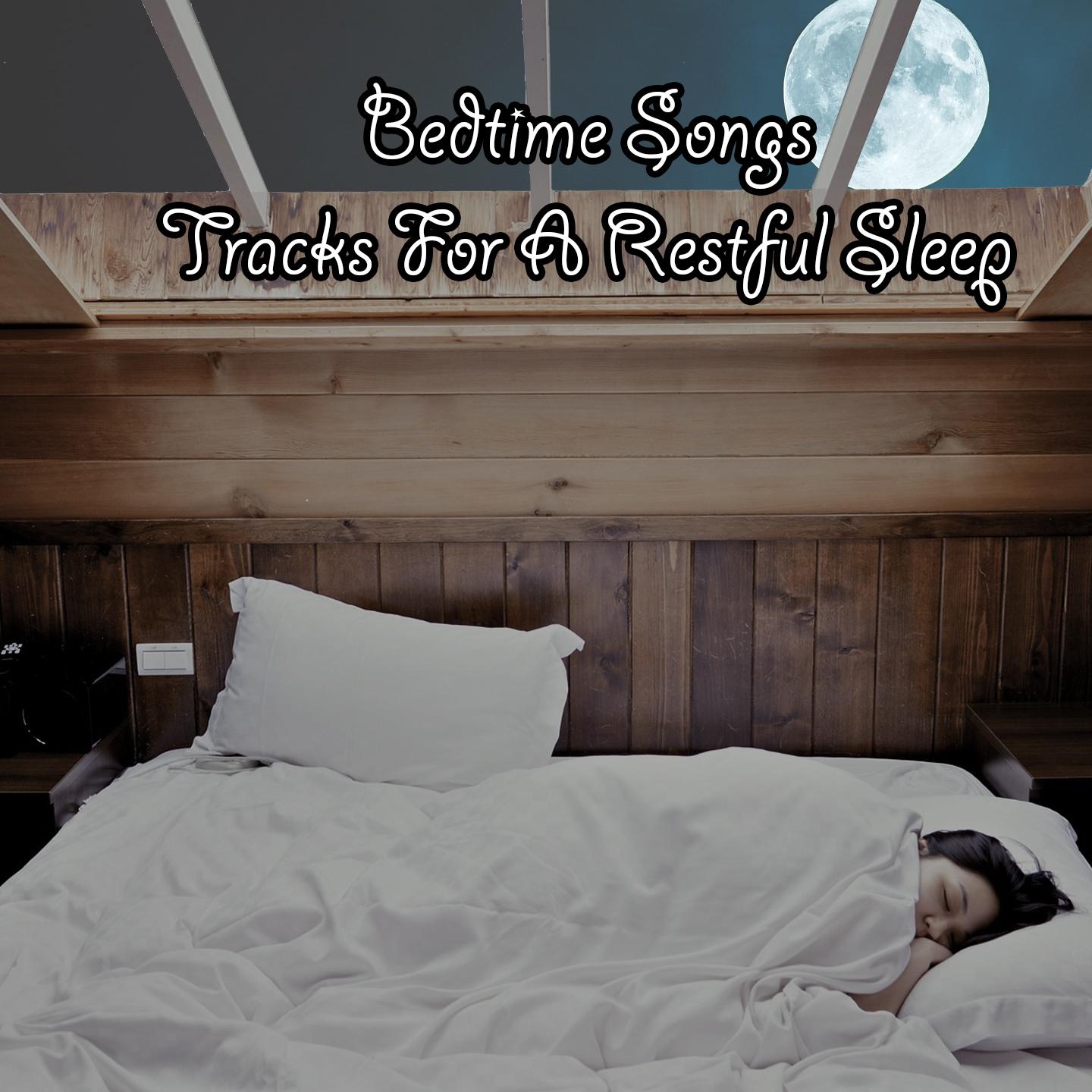 Bedtime Songs Tracks For A Restful Sleep