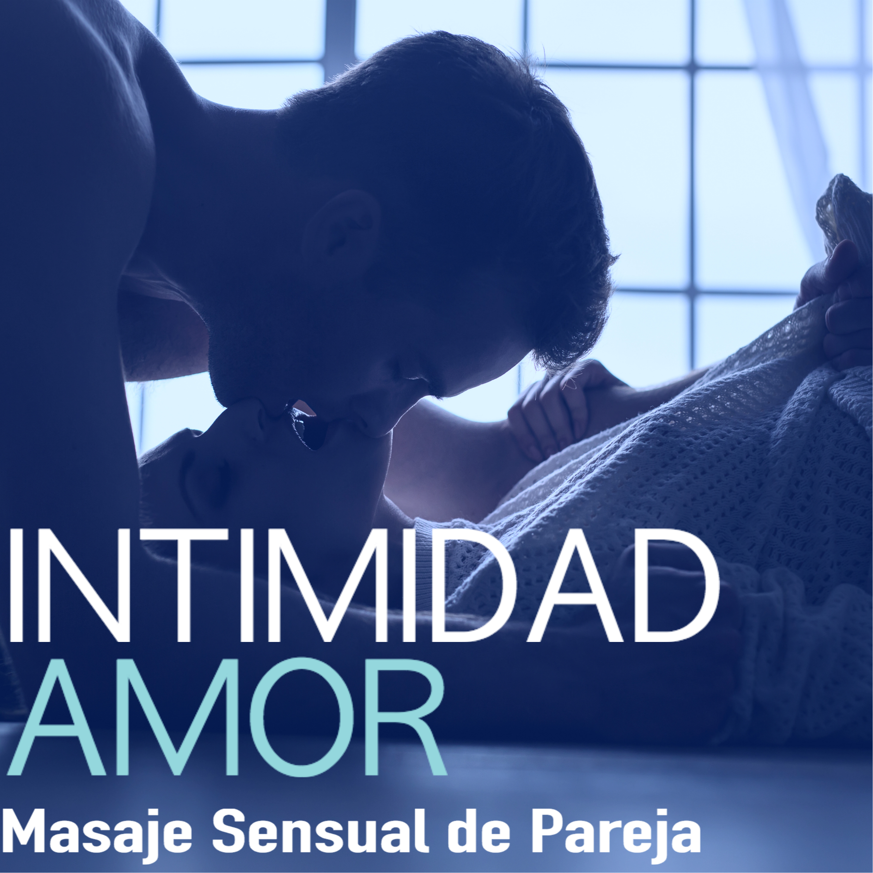 Intimidad y Amor - Canciones Instrumentales para Masaje Sensual de Pareja, Toque Suave