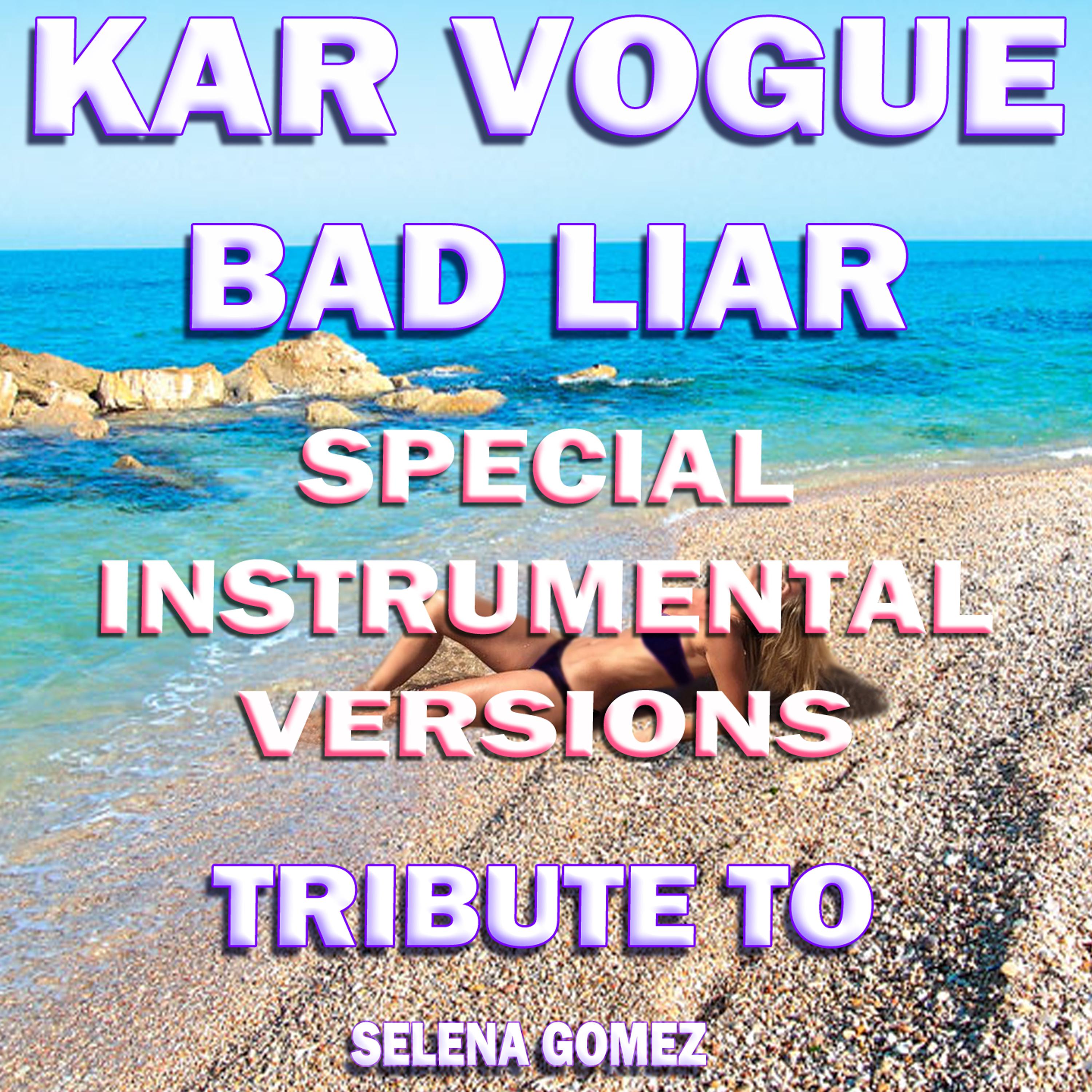 Bad Liar (Special Extended Instrumental Mix)