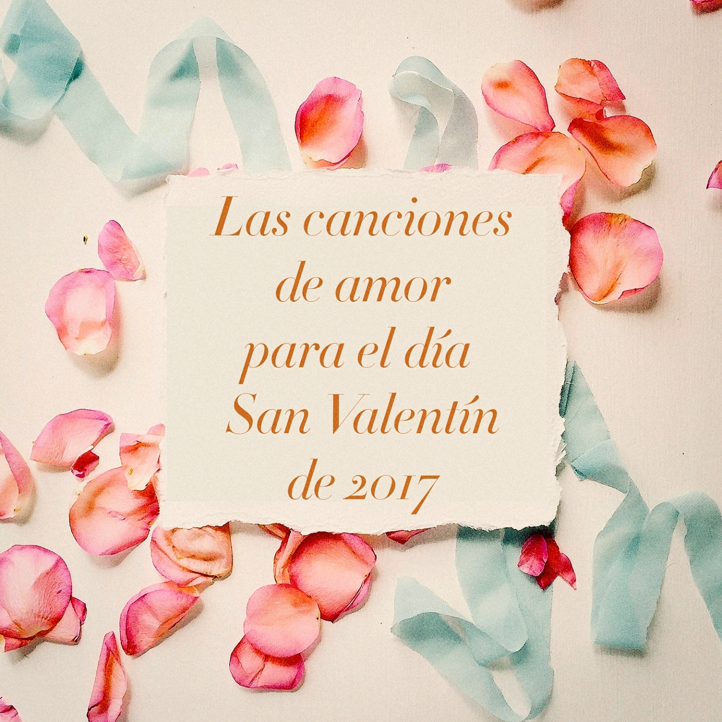 Las Canciones de Amor para el Di a San Valenti n de 2017