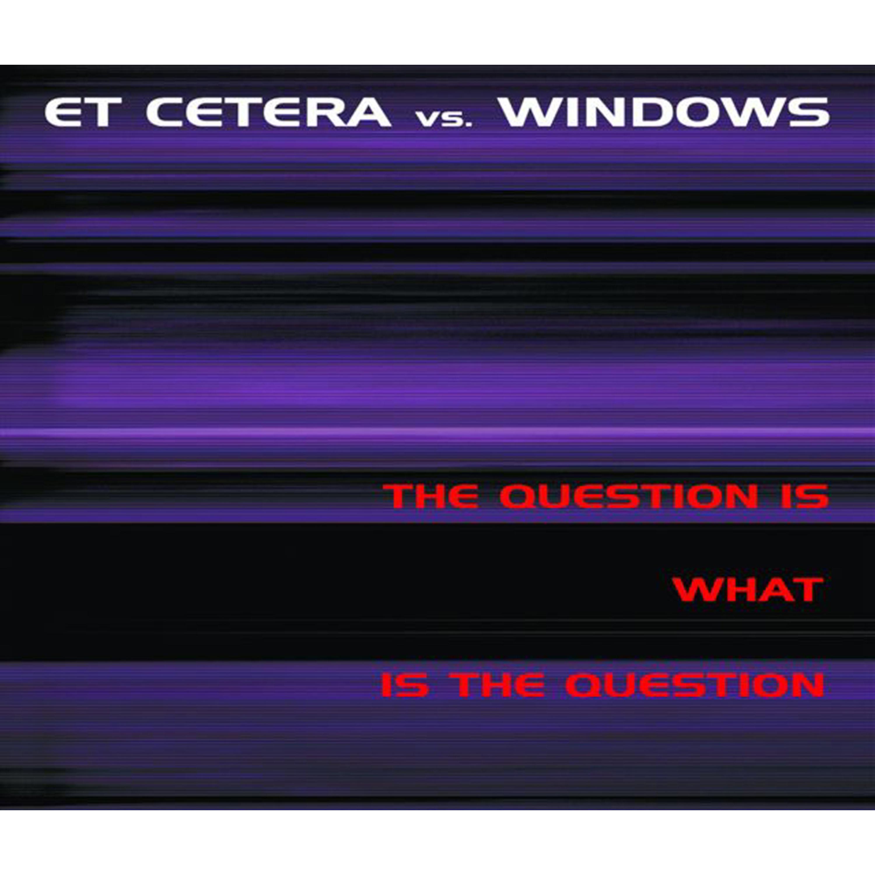 The Question Is What Is The Question (incl. Samples of "How Do You Do" (orig. Version 1972) Windows)