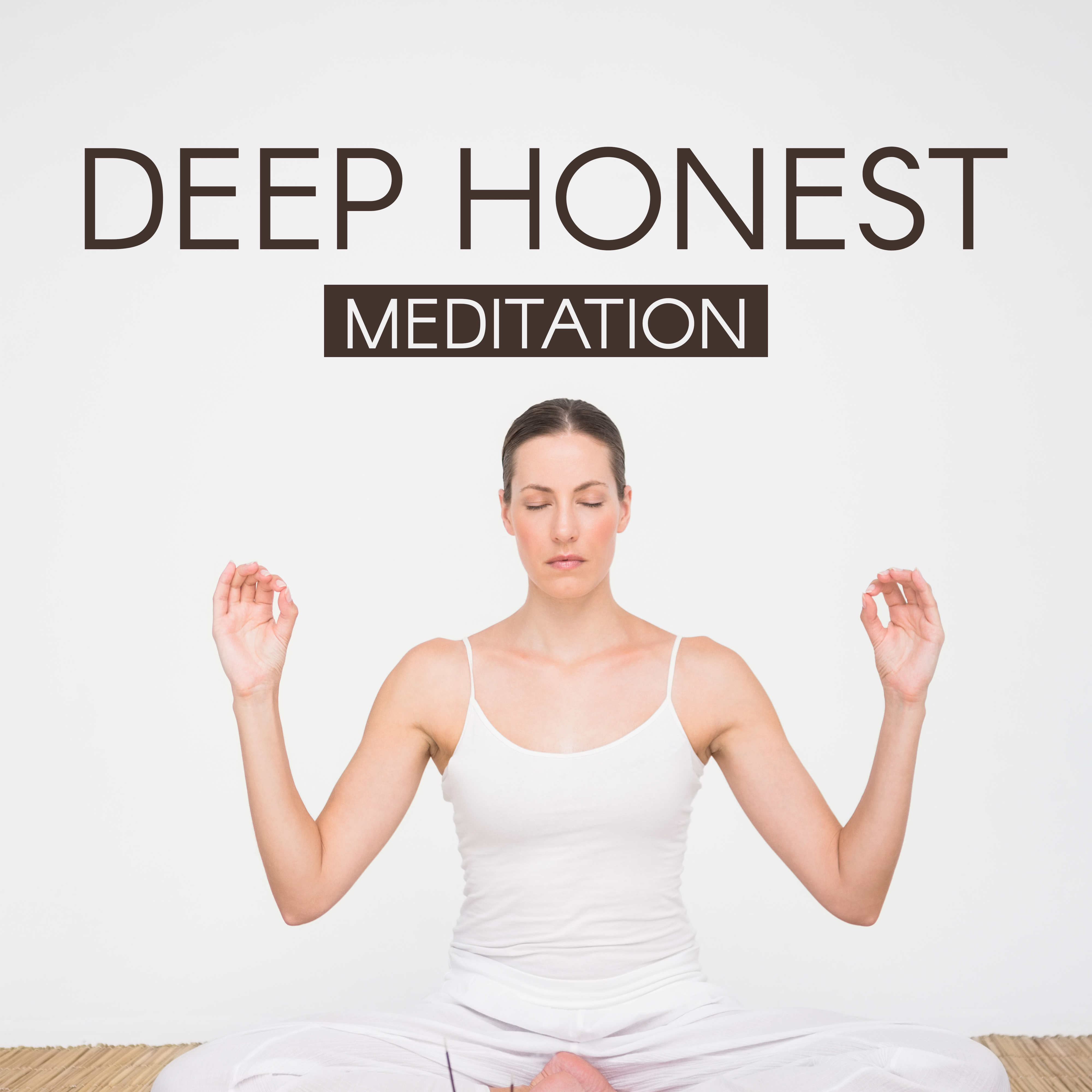 Deep Honest Meditation