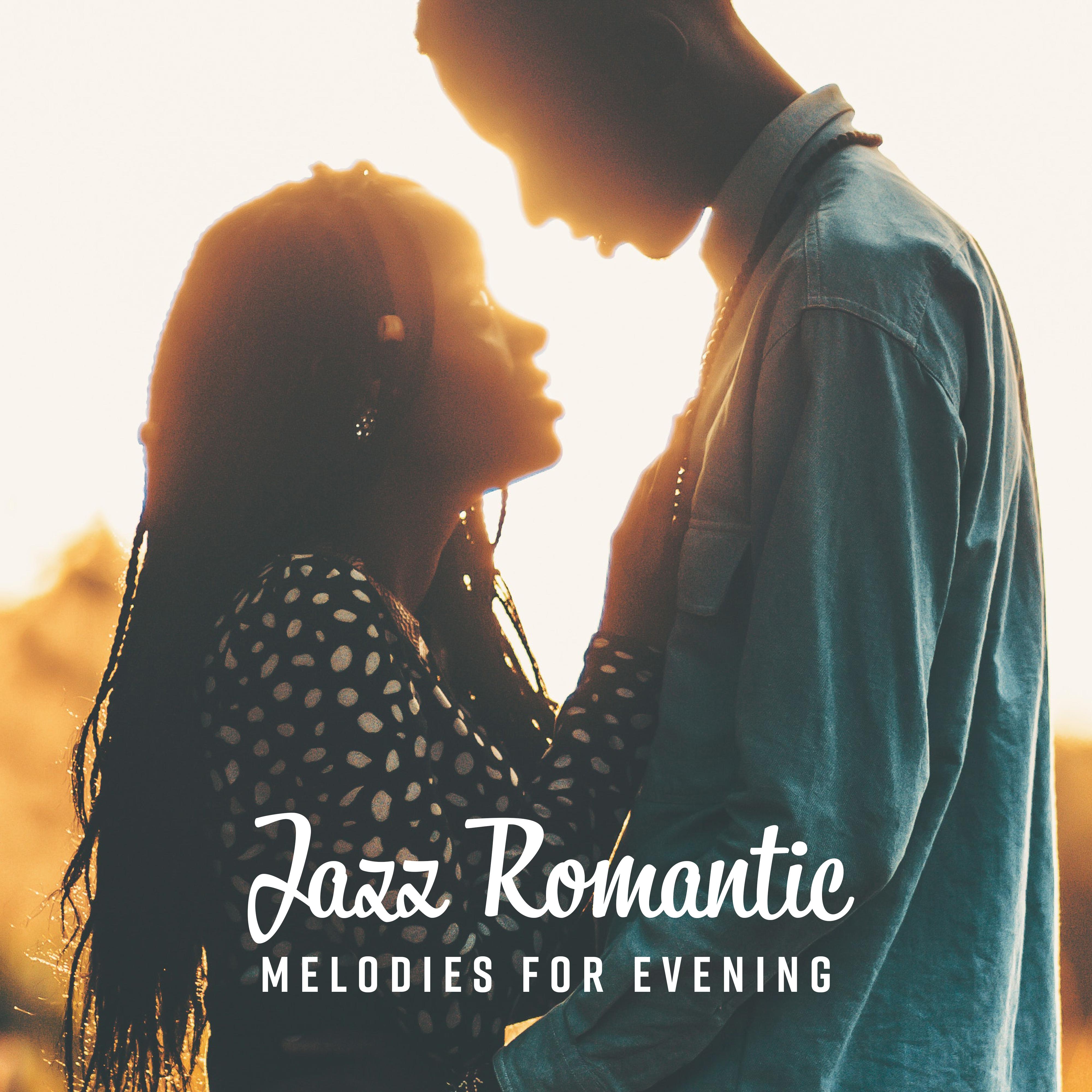 Jazz Romantic Melodies for Evening