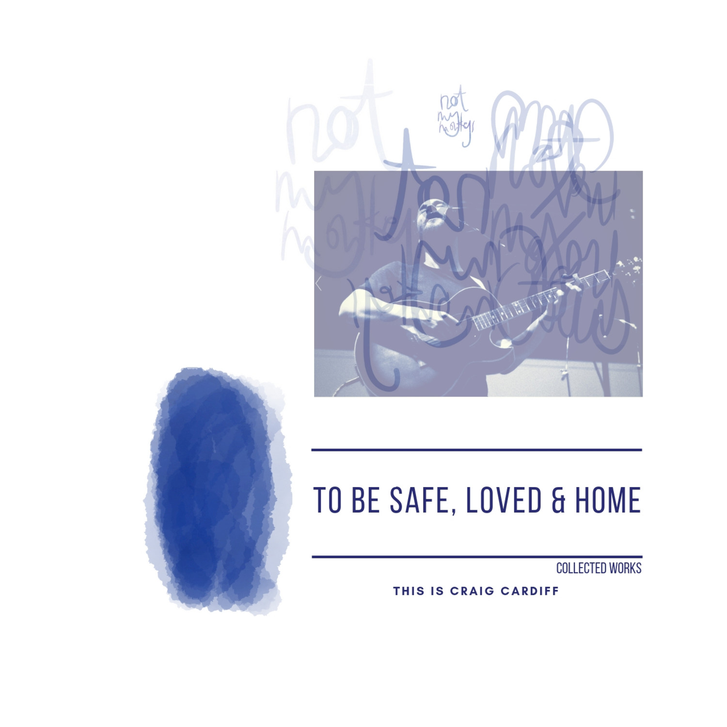 To Be Safe, Loved & Home